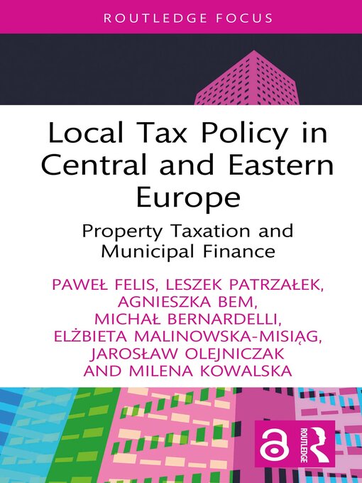 Title details for Local Tax Policy in Central and Eastern Europe by Paweł Felis - Available